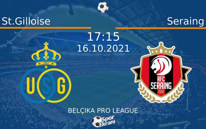 16 Ekim 2021 St.Gilloise vs Seraing maçı Hangi Kanalda Saat Kaçta Yayınlanacak? 16 Ekim 2021 St.Gilloise vs Seraing maçı Hangi Kanalda Saat Kaçta Yayınlanacak?