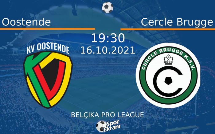 16 Ekim 2021 Oostende vs Cercle Brugge maçı Hangi Kanalda Saat Kaçta Yayınlanacak? 16 Ekim 2021 Oostende vs Cercle Brugge maçı Hangi Kanalda Saat Kaçta Yayınlanacak?