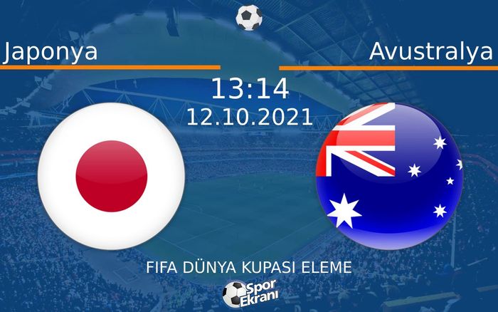 12 Ekim 2021 Japonya vs Avustralya maçı Hangi Kanalda Saat Kaçta Yayınlanacak? 12 Ekim 2021 Japonya vs Avustralya maçı Hangi Kanalda Saat Kaçta Yayınlanacak?