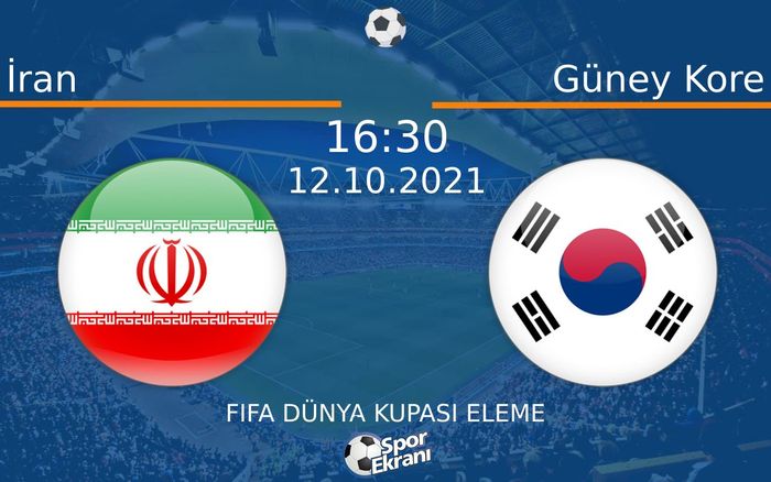 12 Ekim 2021 İran vs Güney Kore maçı Hangi Kanalda Saat Kaçta Yayınlanacak? 12 Ekim 2021 İran vs Güney Kore maçı Hangi Kanalda Saat Kaçta Yayınlanacak?