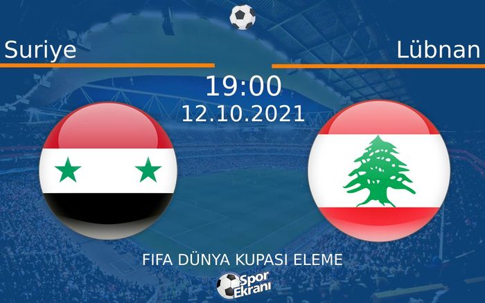12 Ekim 2021 Suriye vs Lübnan maçı Hangi Kanalda Saat Kaçta Yayınlanacak? 12 Ekim 2021 Suriye vs Lübnan maçı Hangi Kanalda Saat Kaçta Yayınlanacak?