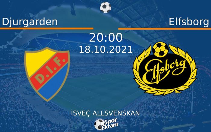 18 Ekim 2021 Djurgarden vs Elfsborg maçı Hangi Kanalda Saat Kaçta Yayınlanacak? 18 Ekim 2021 Djurgarden vs Elfsborg maçı Hangi Kanalda Saat Kaçta Yayınlanacak?
