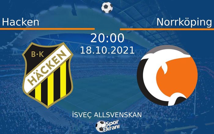 18 Ekim 2021 Hacken vs Norrköping maçı Hangi Kanalda Saat Kaçta Yayınlanacak? 18 Ekim 2021 Hacken vs Norrköping maçı Hangi Kanalda Saat Kaçta Yayınlanacak?