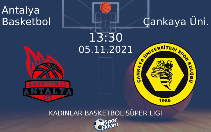 05 Kasım 2021 Antalya Basketbol vs Çankaya Üni. maçı Hangi Kanalda Saat Kaçta Yayınlanacak? 05 Kasım 2021 Antalya Basketbol vs Çankaya Üni. maçı Hangi Kanalda Saat Kaçta Yayınlanacak?