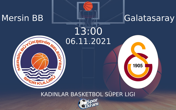 06 Kasım 2021 Mersin BB vs Galatasaray maçı Hangi Kanalda Saat Kaçta Yayınlanacak? 06 Kasım 2021 Mersin BB vs Galatasaray maçı Hangi Kanalda Saat Kaçta Yayınlanacak?