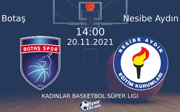 20 Kasım 2021 Botaş vs Nesibe Aydın maçı Hangi Kanalda Saat Kaçta Yayınlanacak? 20 Kasım 2021 Botaş vs Nesibe Aydın maçı Hangi Kanalda Saat Kaçta Yayınlanacak?
