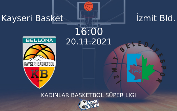 20 Kasım 2021 Kayseri Basket vs İzmit Bld. maçı Hangi Kanalda Saat Kaçta Yayınlanacak? 20 Kasım 2021 Kayseri Basket vs İzmit Bld. maçı Hangi Kanalda Saat Kaçta Yayınlanacak?
