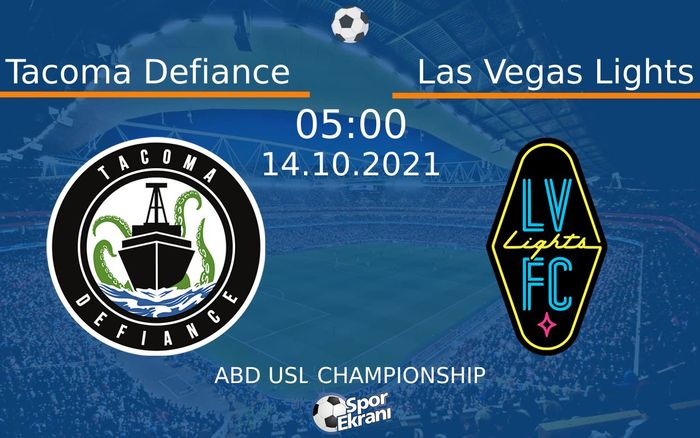 14 Ekim 2021 Tacoma Defiance vs Las Vegas Lights maçı Hangi Kanalda Saat Kaçta Yayınlanacak? 14 Ekim 2021 Tacoma Defiance vs Las Vegas Lights maçı Hangi Kanalda Saat Kaçta Yayınlanacak?