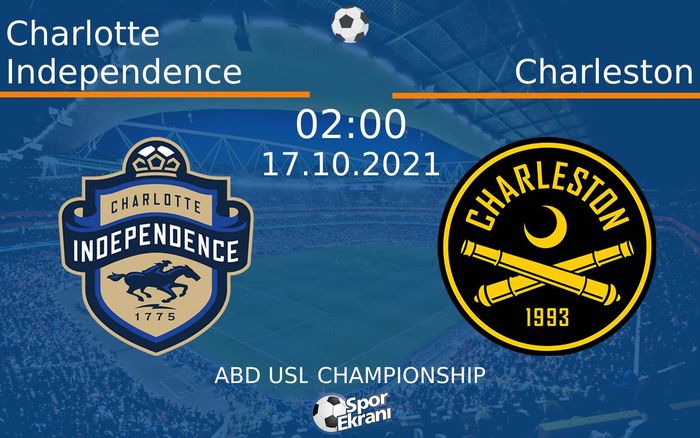 17 Ekim 2021 Charlotte Independence vs Charleston maçı Hangi Kanalda Saat Kaçta Yayınlanacak? 17 Ekim 2021 Charlotte Independence vs Charleston maçı Hangi Kanalda Saat Kaçta Yayınlanacak?