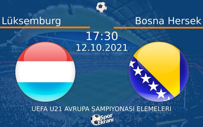12 Ekim 2021 Lüksemburg vs Bosna Hersek maçı Hangi Kanalda Saat Kaçta Yayınlanacak? 12 Ekim 2021 Lüksemburg vs Bosna Hersek maçı Hangi Kanalda Saat Kaçta Yayınlanacak?