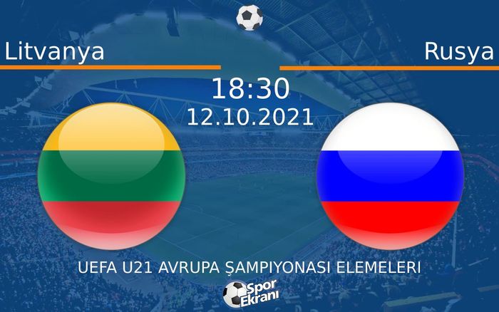 12 Ekim 2021 Litvanya vs Rusya maçı Hangi Kanalda Saat Kaçta Yayınlanacak? 12 Ekim 2021 Litvanya vs Rusya maçı Hangi Kanalda Saat Kaçta Yayınlanacak?