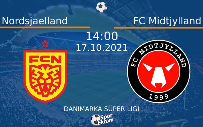 17 Ekim 2021 Nordsjaelland vs FC Midtjylland maçı Hangi Kanalda Saat Kaçta Yayınlanacak? 17 Ekim 2021 Nordsjaelland vs FC Midtjylland maçı Hangi Kanalda Saat Kaçta Yayınlanacak?