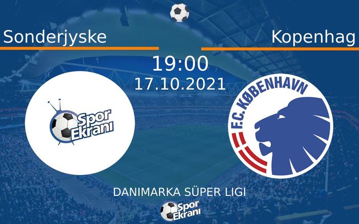 17 Ekim 2021 Sonderjyske vs Kopenhag maçı Hangi Kanalda Saat Kaçta Yayınlanacak? 17 Ekim 2021 Sonderjyske vs Kopenhag maçı Hangi Kanalda Saat Kaçta Yayınlanacak?