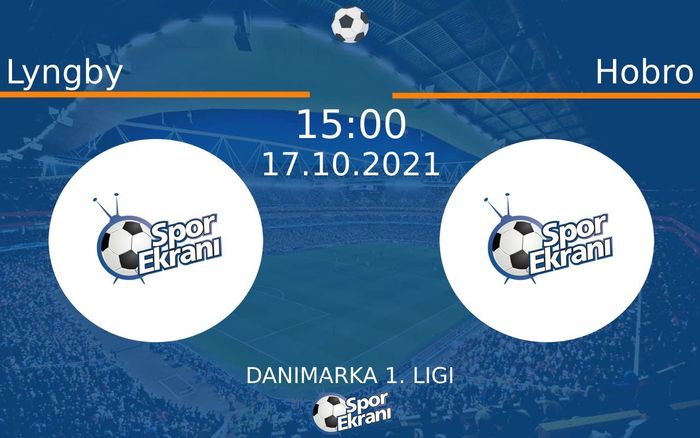 17 Ekim 2021 Lyngby vs Hobro maçı Hangi Kanalda Saat Kaçta Yayınlanacak? 17 Ekim 2021 Lyngby vs Hobro maçı Hangi Kanalda Saat Kaçta Yayınlanacak?