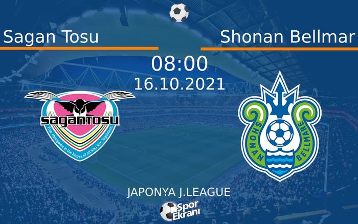 16 Ekim 2021 Sagan Tosu vs Shonan Bellmar maçı Hangi Kanalda Saat Kaçta Yayınlanacak? 16 Ekim 2021 Sagan Tosu vs Shonan Bellmar maçı Hangi Kanalda Saat Kaçta Yayınlanacak?