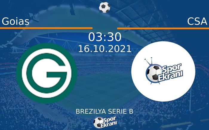 16 Ekim 2021 Goias vs CSA maçı Hangi Kanalda Saat Kaçta Yayınlanacak?