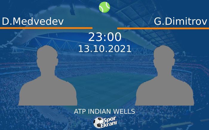 13 Ekim 2021 D.Medvedev vs G.Dimitrov maçı Hangi Kanalda Saat Kaçta Yayınlanacak? 13 Ekim 2021 D.Medvedev vs G.Dimitrov maçı Hangi Kanalda Saat Kaçta Yayınlanacak?