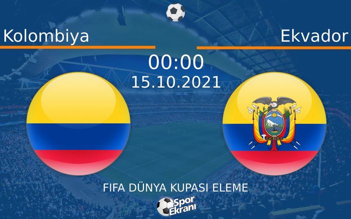 15 Ekim 2021 Kolombiya vs Ekvador maçı Hangi Kanalda Saat Kaçta Yayınlanacak? 15 Ekim 2021 Kolombiya vs Ekvador maçı Hangi Kanalda Saat Kaçta Yayınlanacak?