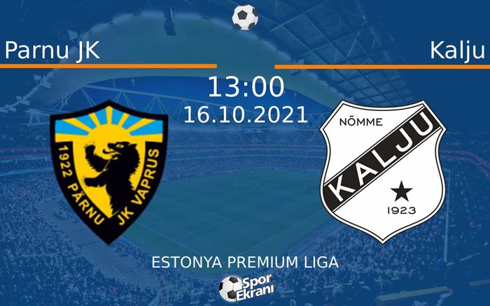 16 Ekim 2021 Parnu JK vs Kalju maçı Hangi Kanalda Saat Kaçta Yayınlanacak? 16 Ekim 2021 Parnu JK vs Kalju maçı Hangi Kanalda Saat Kaçta Yayınlanacak?