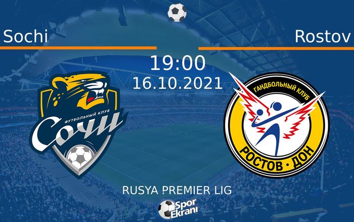16 Ekim 2021 Sochi vs Rostov maçı Hangi Kanalda Saat Kaçta Yayınlanacak? 16 Ekim 2021 Sochi vs Rostov maçı Hangi Kanalda Saat Kaçta Yayınlanacak?