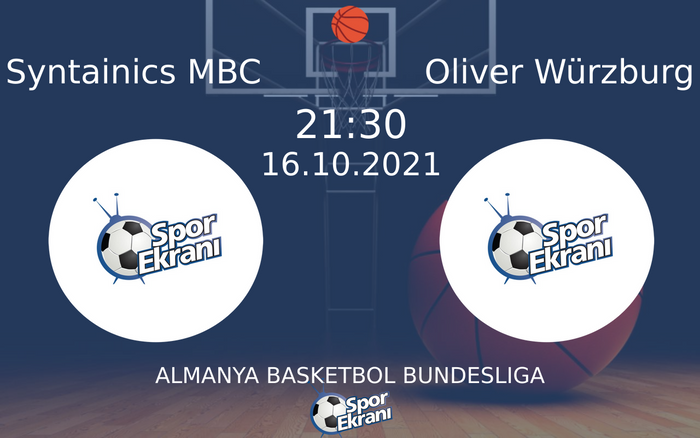 16 Ekim 2021 Syntainics MBC vs Oliver Würzburg maçı Hangi Kanalda Saat Kaçta Yayınlanacak? 16 Ekim 2021 Syntainics MBC vs Oliver Würzburg maçı Hangi Kanalda Saat Kaçta Yayınlanacak?