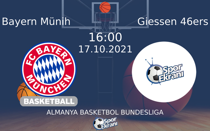 17 Ekim 2021 Bayern Münih vs Giessen 46ers maçı Hangi Kanalda Saat Kaçta Yayınlanacak? 17 Ekim 2021 Bayern Münih vs Giessen 46ers maçı Hangi Kanalda Saat Kaçta Yayınlanacak?