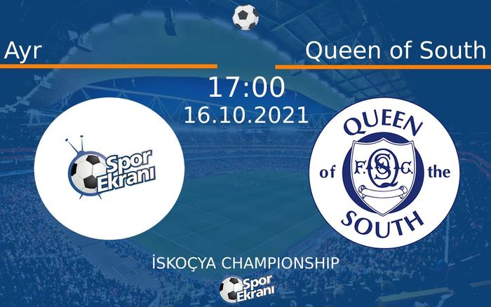 16 Ekim 2021 Ayr vs Queen of South maçı Hangi Kanalda Saat Kaçta Yayınlanacak?