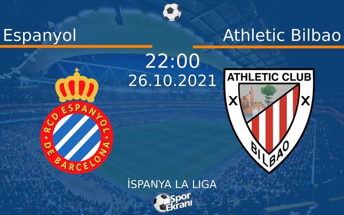 26 Ekim 2021 Espanyol vs Athletic Bilbao maçı Hangi Kanalda Saat Kaçta Yayınlanacak? 26 Ekim 2021 Espanyol vs Athletic Bilbao maçı Hangi Kanalda Saat Kaçta Yayınlanacak?