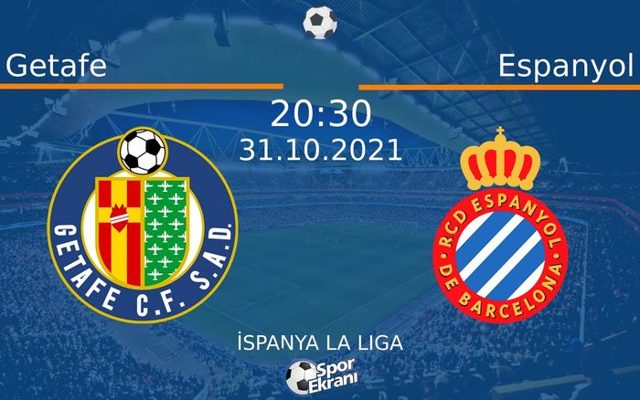 31 Ekim 2021 Getafe vs Espanyol maçı Hangi Kanalda Saat Kaçta Yayınlanacak? 31 Ekim 2021 Getafe vs Espanyol maçı Hangi Kanalda Saat Kaçta Yayınlanacak?