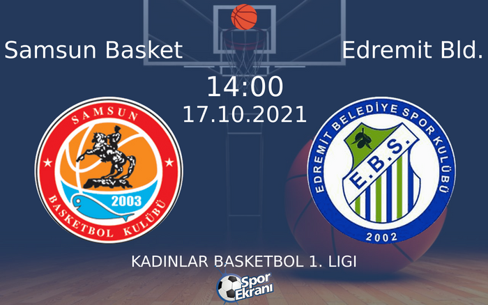 17 Ekim 2021 Samsun Basket vs Edremit Bld. maçı Hangi Kanalda Saat Kaçta Yayınlanacak? 17 Ekim 2021 Samsun Basket vs Edremit Bld. maçı Hangi Kanalda Saat Kaçta Yayınlanacak?