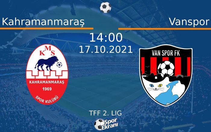 17 Ekim 2021 Kahramanmaraş vs Vanspor maçı Hangi Kanalda Saat Kaçta Yayınlanacak? 17 Ekim 2021 Kahramanmaraş vs Vanspor maçı Hangi Kanalda Saat Kaçta Yayınlanacak?