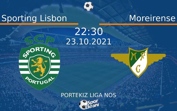 23 Ekim 2021 Sporting Lisbon vs Moreirense maçı Hangi Kanalda Saat Kaçta Yayınlanacak? 23 Ekim 2021 Sporting Lisbon vs Moreirense maçı Hangi Kanalda Saat Kaçta Yayınlanacak?