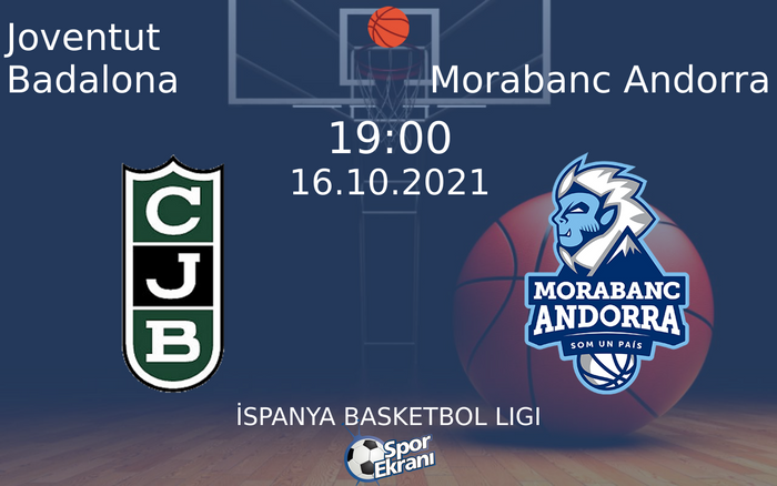 16 Ekim 2021 Joventut Badalona vs Morabanc Andorra maçı Hangi Kanalda Saat Kaçta Yayınlanacak? 16 Ekim 2021 Joventut Badalona vs Morabanc Andorra maçı Hangi Kanalda Saat Kaçta Yayınlanacak?