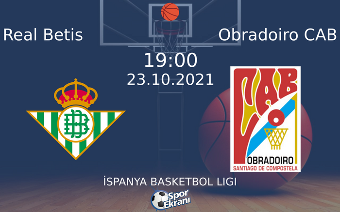 23 Ekim 2021 Real Betis vs Obradoiro CAB maçı Hangi Kanalda Saat Kaçta Yayınlanacak? 23 Ekim 2021 Real Betis vs Obradoiro CAB maçı Hangi Kanalda Saat Kaçta Yayınlanacak?