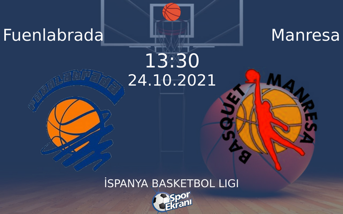 24 Ekim 2021 Fuenlabrada vs Manresa maçı Hangi Kanalda Saat Kaçta Yayınlanacak? 24 Ekim 2021 Fuenlabrada vs Manresa maçı Hangi Kanalda Saat Kaçta Yayınlanacak?