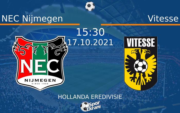 17 Ekim 2021 NEC Nijmegen vs Vitesse maçı Hangi Kanalda Saat Kaçta Yayınlanacak? 17 Ekim 2021 NEC Nijmegen vs Vitesse maçı Hangi Kanalda Saat Kaçta Yayınlanacak?