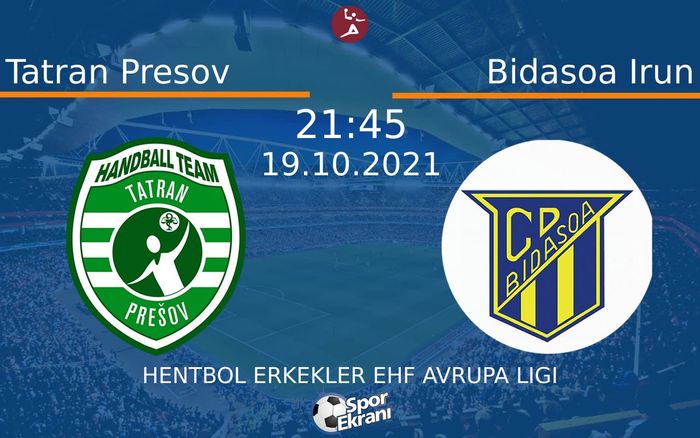 19 Ekim 2021 Tatran Presov vs Bidasoa Irun maçı Hangi Kanalda Saat Kaçta Yayınlanacak? 19 Ekim 2021 Tatran Presov vs Bidasoa Irun maçı Hangi Kanalda Saat Kaçta Yayınlanacak?