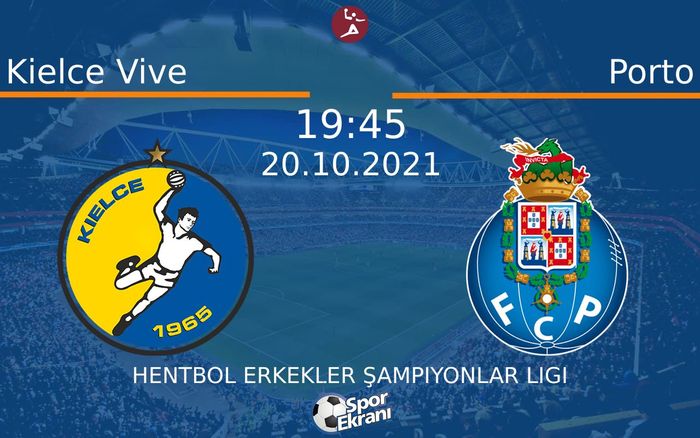 20 Ekim 2021 Kielce Vive vs Porto maçı Hangi Kanalda Saat Kaçta Yayınlanacak? 20 Ekim 2021 Kielce Vive vs Porto maçı Hangi Kanalda Saat Kaçta Yayınlanacak?