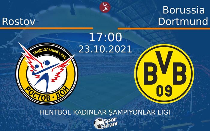 23 Ekim 2021 Rostov vs Borussia Dortmund maçı Hangi Kanalda Saat Kaçta Yayınlanacak? 23 Ekim 2021 Rostov vs Borussia Dortmund maçı Hangi Kanalda Saat Kaçta Yayınlanacak?