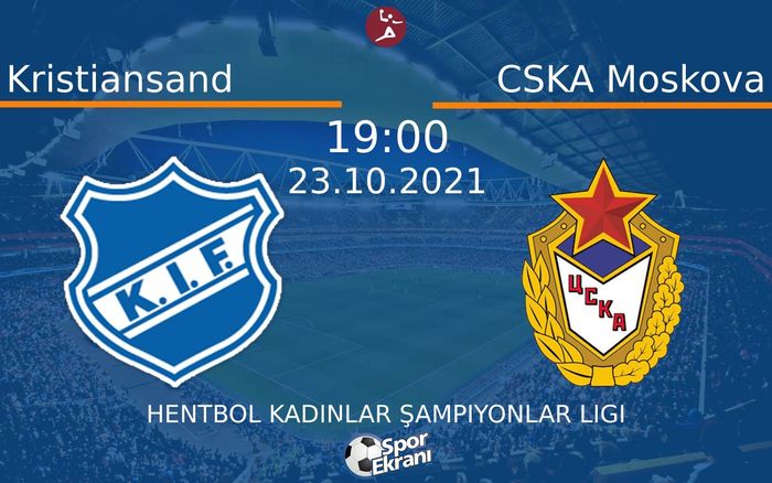 23 Ekim 2021 Kristiansand vs CSKA Moskova maçı Hangi Kanalda Saat Kaçta Yayınlanacak?