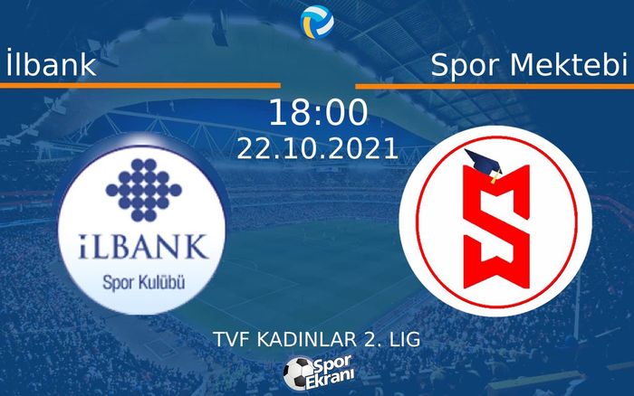 22 Ekim 2021 İlbank vs Spor Mektebi maçı Hangi Kanalda Saat Kaçta Yayınlanacak? 22 Ekim 2021 İlbank vs Spor Mektebi maçı Hangi Kanalda Saat Kaçta Yayınlanacak?