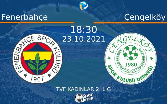23 Ekim 2021 Fenerbahçe vs Çengelköy maçı Hangi Kanalda Saat Kaçta Yayınlanacak? 23 Ekim 2021 Fenerbahçe vs Çengelköy maçı Hangi Kanalda Saat Kaçta Yayınlanacak?