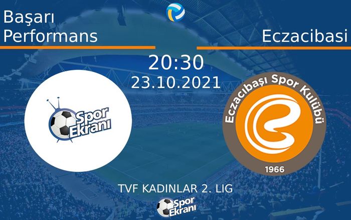 23 Ekim 2021 Başarı Performans vs Eczacibasi maçı Hangi Kanalda Saat Kaçta Yayınlanacak? 23 Ekim 2021 Başarı Performans vs Eczacibasi maçı Hangi Kanalda Saat Kaçta Yayınlanacak?