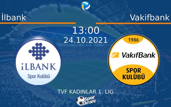 24 Ekim 2021 İlbank vs Vakifbank maçı Hangi Kanalda Saat Kaçta Yayınlanacak? 24 Ekim 2021 İlbank vs Vakifbank maçı Hangi Kanalda Saat Kaçta Yayınlanacak?