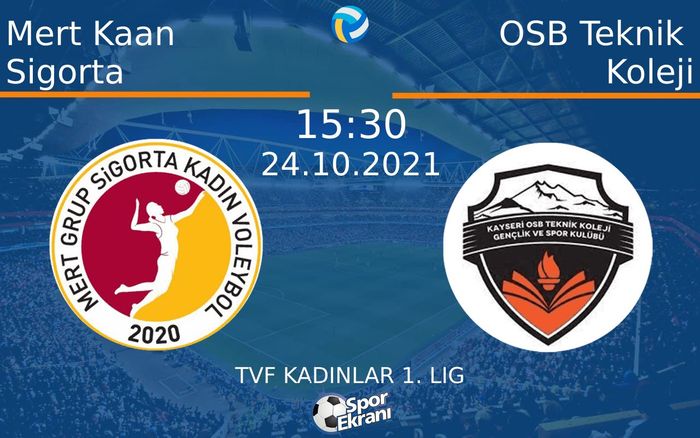24 Ekim 2021 Mert Kaan Sigorta vs OSB Teknik Koleji maçı Hangi Kanalda Saat Kaçta Yayınlanacak? 24 Ekim 2021 Mert Kaan Sigorta vs OSB Teknik Koleji maçı Hangi Kanalda Saat Kaçta Yayınlanacak?