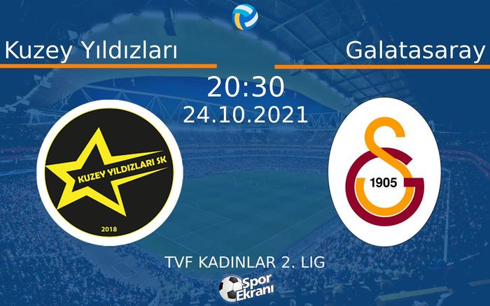 24 Ekim 2021 Kuzey Yıldızları vs Galatasaray maçı Hangi Kanalda Saat Kaçta Yayınlanacak? 24 Ekim 2021 Kuzey Yıldızları vs Galatasaray maçı Hangi Kanalda Saat Kaçta Yayınlanacak?