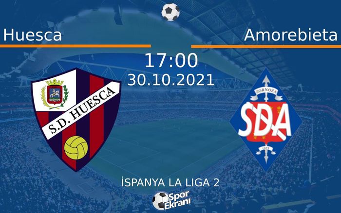 30 Ekim 2021 Huesca vs Amorebieta maçı Hangi Kanalda Saat Kaçta Yayınlanacak? 30 Ekim 2021 Huesca vs Amorebieta maçı Hangi Kanalda Saat Kaçta Yayınlanacak?