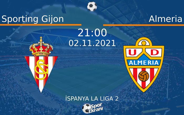 02 Kasım 2021 Sporting Gijon vs Almeria maçı Hangi Kanalda Saat Kaçta Yayınlanacak? 02 Kasım 2021 Sporting Gijon vs Almeria maçı Hangi Kanalda Saat Kaçta Yayınlanacak?