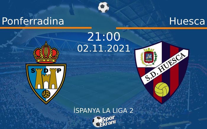 02 Kasım 2021 Ponferradina vs Huesca maçı Hangi Kanalda Saat Kaçta Yayınlanacak? 02 Kasım 2021 Ponferradina vs Huesca maçı Hangi Kanalda Saat Kaçta Yayınlanacak?