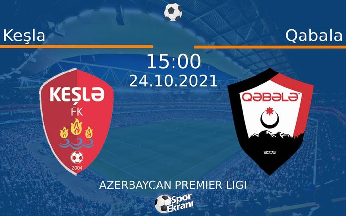 24 Ekim 2021 Keşla vs Qabala maçı Hangi Kanalda Saat Kaçta Yayınlanacak? 24 Ekim 2021 Keşla vs Qabala maçı Hangi Kanalda Saat Kaçta Yayınlanacak?